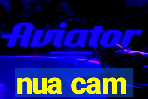 nua cam